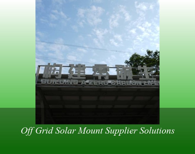 Off Grid Solar Mount Supplier Solutions